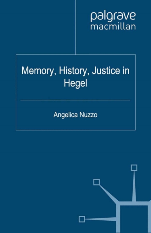 Cover image for book Memory, History, Justice in Hegel