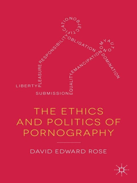 Cover image for book The Ethics and Politics of Pornography