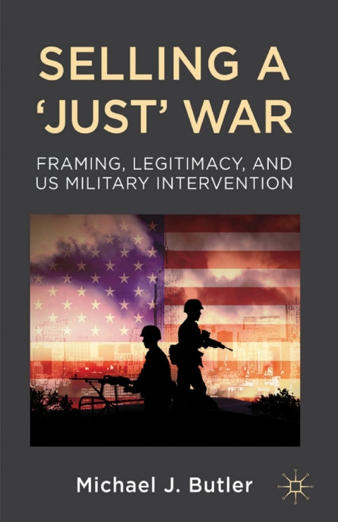 Cover image for book Selling a 'Just' War