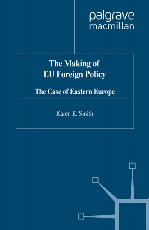 The Making of EU Foreign Policy 