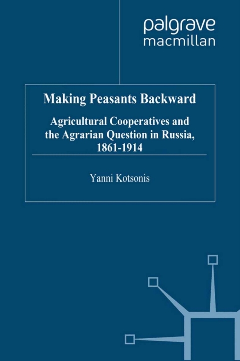 Cover image for book Making Peasants Backward