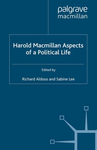 Harold Macmillan: Aspects of a Political Life