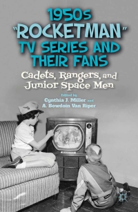 Cover image: 1950s “Rocketman” TV Series and Their Fans 9780230377318