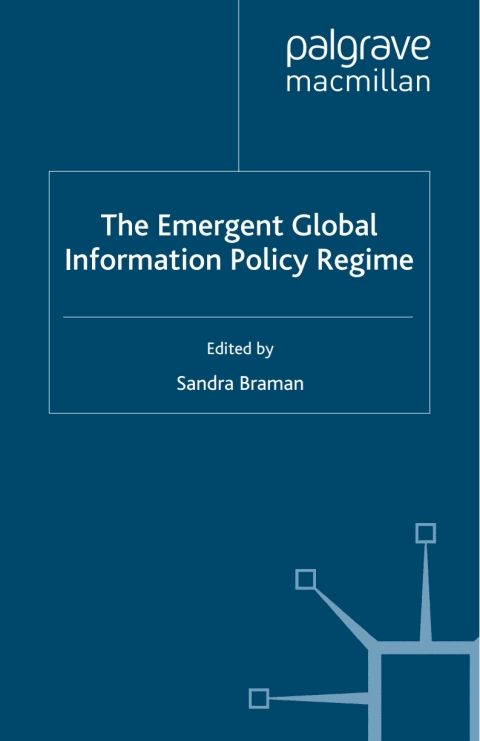 Cover image for book The Emergent Global Information Policy Regime