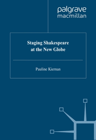 Staging Shakespeare at the New Globe