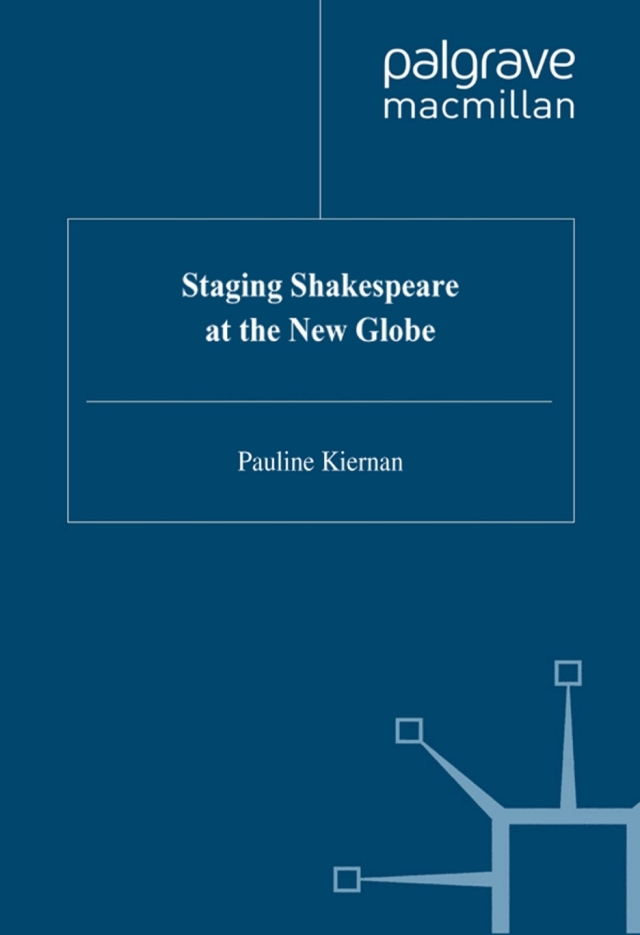 Staging Shakespeare at the New Globe