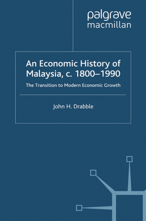 Cover image for book An Economic History of Malaysia, c.1800-1990