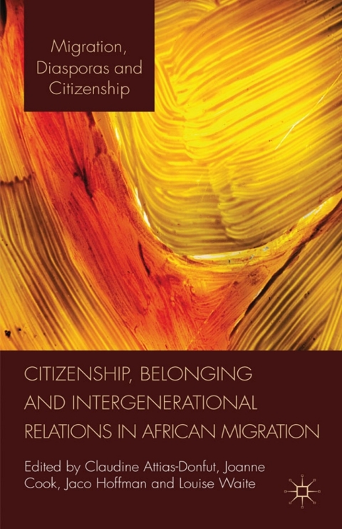 Cover image for book Citizenship, Belonging and Intergenerational Relations in African Migration