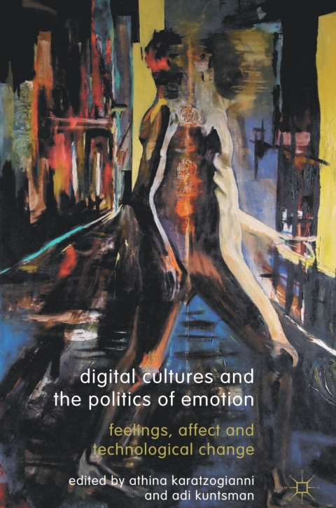 Cover image for book Digital Cultures and the Politics of Emotion