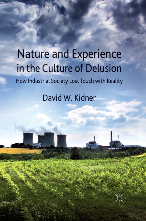 Nature and Experience in the Culture of Delusion 