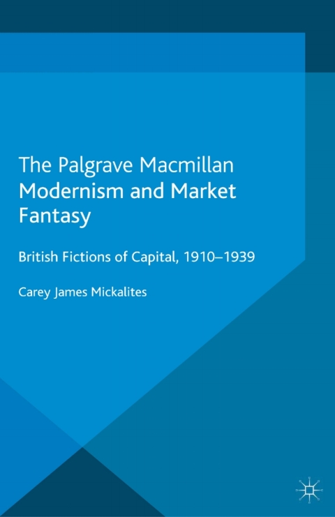 Cover image for book Modernism and Market Fantasy