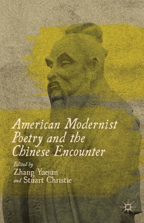 Cover image for book American Modernist Poetry and the Chinese Encounter