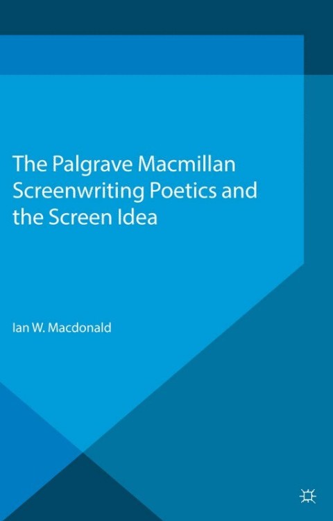 Cover image for book Screenwriting Poetics and the Screen Idea