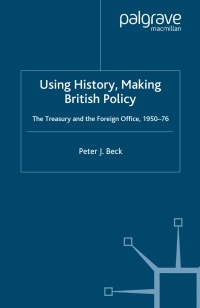 Cover image: Using History, Making British Policy 9781403947062