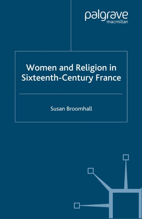 Cover image for book Women and Religion in Sixteenth-Century France