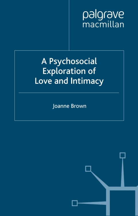 Cover image for book A Psychosocial Exploration of Love and Intimacy