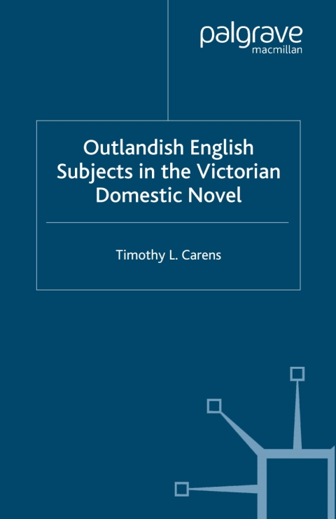Cover image for book Outlandish English Subjects in the Victorian Domestic Novel