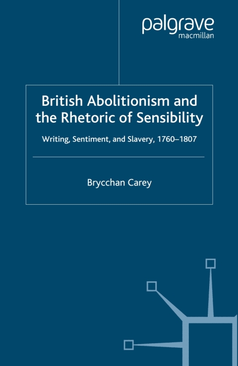 Cover image for book British Abolitionism and the Rhetoric of Sensibility