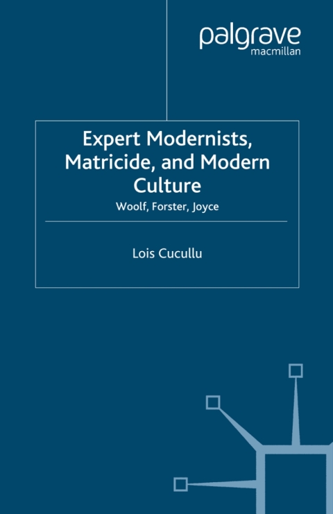 Cover image for book Expert Modernists, Matricide and Modern Culture