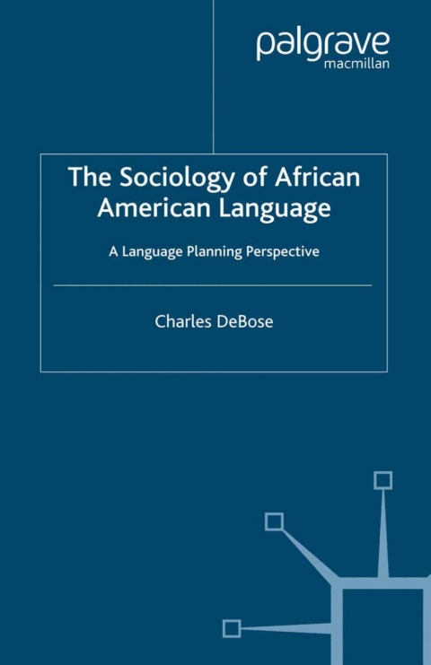 Cover image for book The Sociology of African American Language