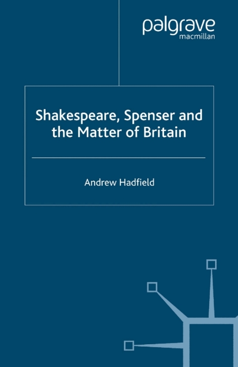 Cover image for book Shakespeare, Spenser and the Matter of Britain
