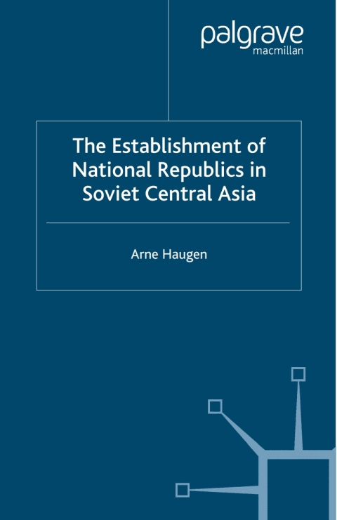 Cover image for book The Establishment of National Republics in Soviet Central Asia
