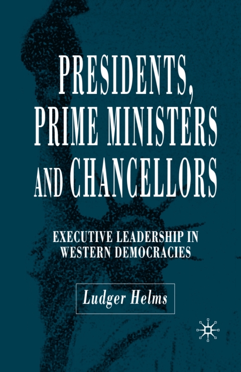 Cover image for book Presidents, Prime Ministers and Chancellors