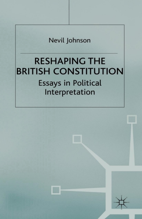 Cover image for book Reshaping the British Constitution