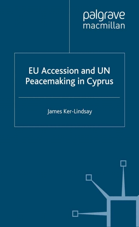 Cover image for book EU Accession and UN Peacemaking in Cyprus