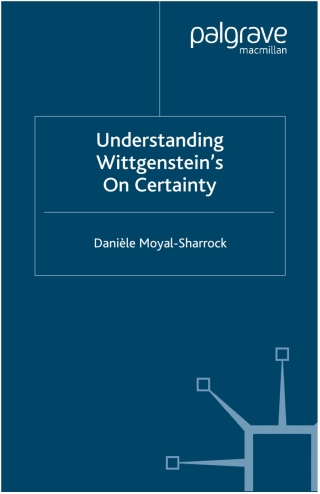Understanding Wittgenstein's On Certainty