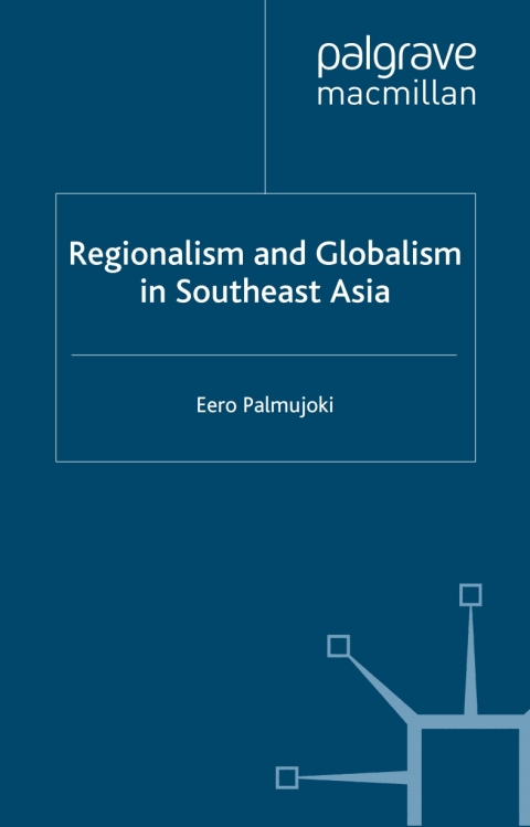 Cover image for book Regionalism and Globalism in Southeast Asia