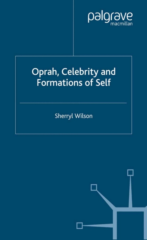 Cover image for book Oprah, Celebrity and Formations of Self