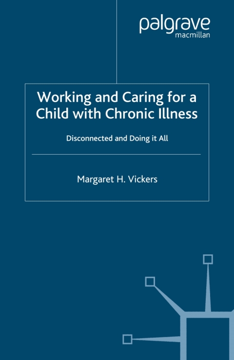 Cover image for book Working and Caring for a Child with Chronic Illness