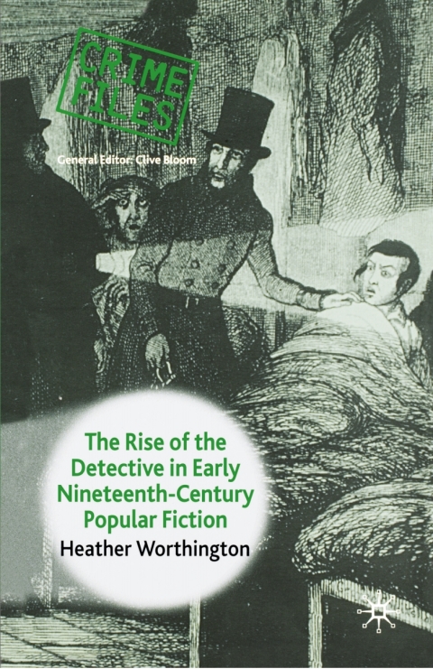 Cover image for book The Rise of the Detective in Early Nineteenth-Century Popular Fiction
