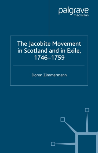The Jacobite Movement in Scotland and in Exile, 1746-1759