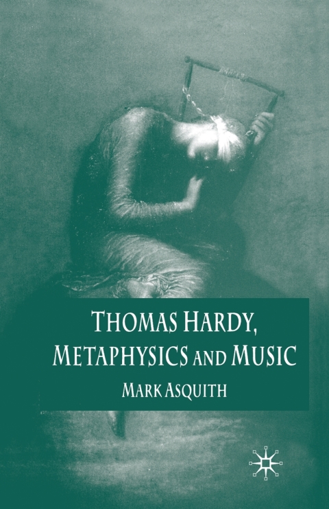 Cover image for book Thomas Hardy, Metaphysics and Music