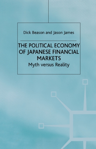 The Political Economy of Japanese Financial Markets