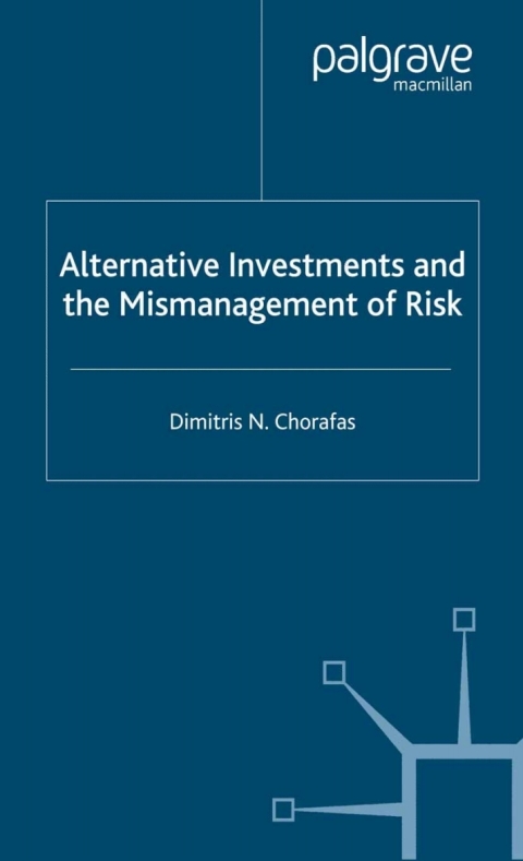 Cover image for book Alternative Investments and the Mismanagement of Risk
