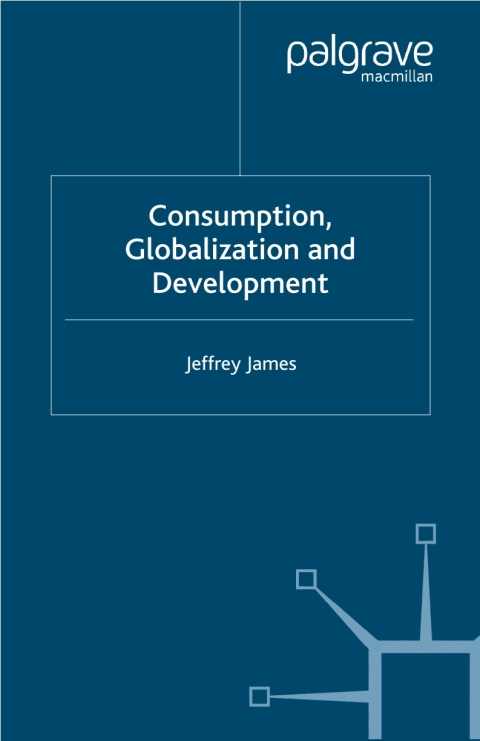 Cover image for book Consumption, Globalization and Development