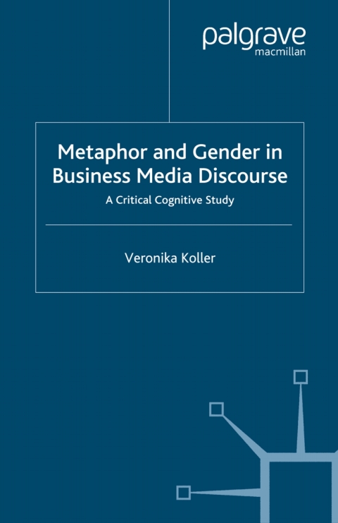 Cover image for book Metaphor and Gender in Business Media Discourse