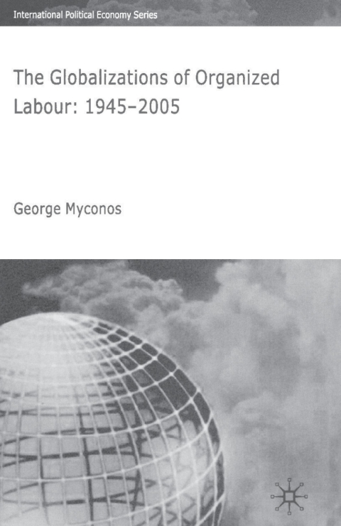 Cover image for book The Globalizations of Organized Labour