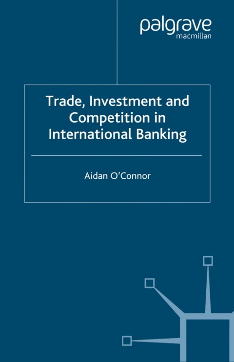 Trade, Investment and Competition in International Banking 