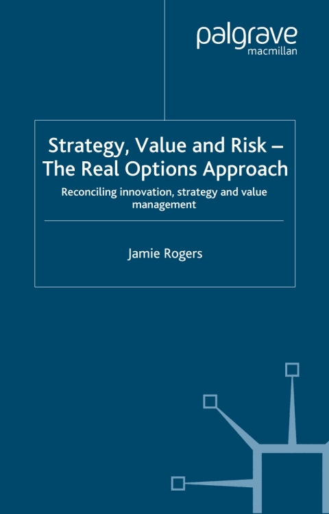 Cover image for book Strategy, Value and Risk - The Real Options Approach