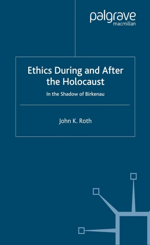 Cover image for book Ethics During and After the Holocaust
