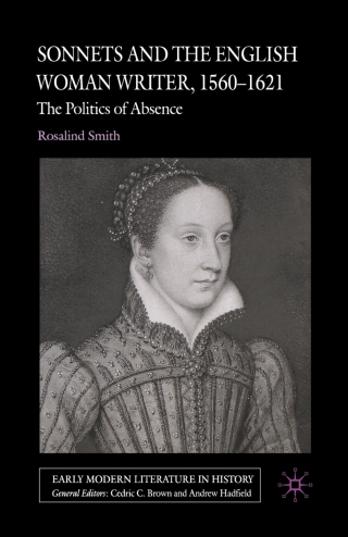 Sonnets and the English Woman Writer, 1560-1621