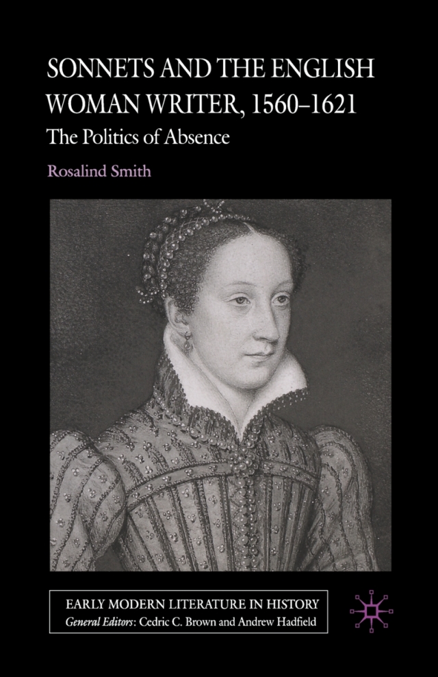 Sonnets and the English Woman Writer, 1560-1621