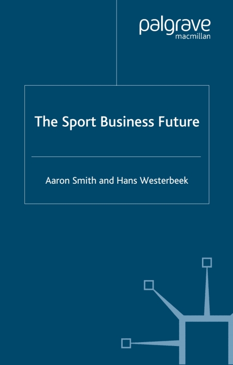 Cover image for book The Sport Business Future