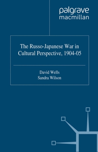 The Russo-Japanese War in Cultural Perspective, 1904–05
