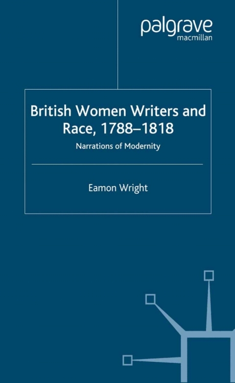 Cover image for book British Women Writers and Race, 1788-1818