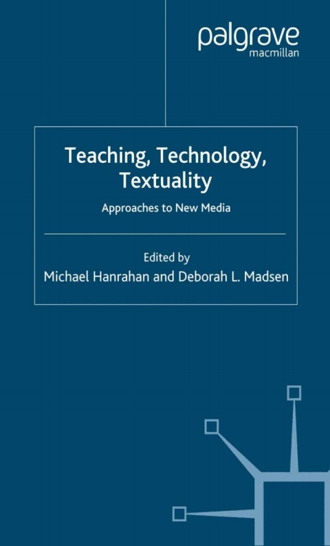 Teaching, Technology, Textuality 